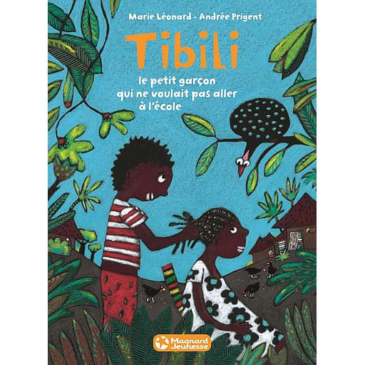 Tibili, le petit garçon qui ne voulait pas aller à l'école