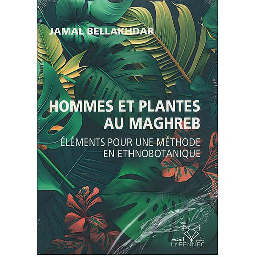 HOMMES ET PLANTES AU MAGHREB