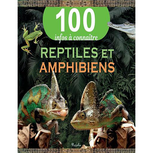 Reptiles et amphibiens - 100 infos à connaître