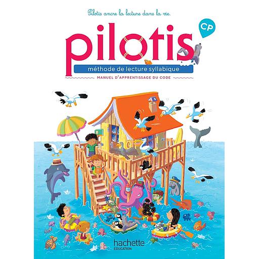 Méthode de lecture syllabique CP Pilotis  - Manuel d'apprentissage du code
