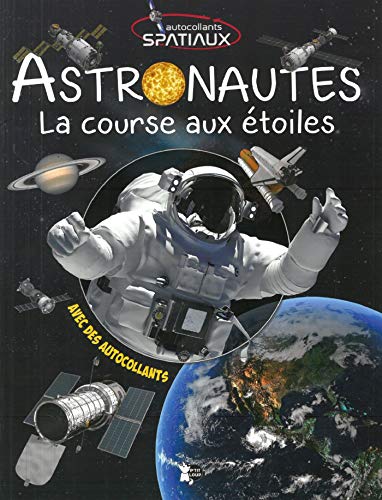 Astronautes la course aux étoiles