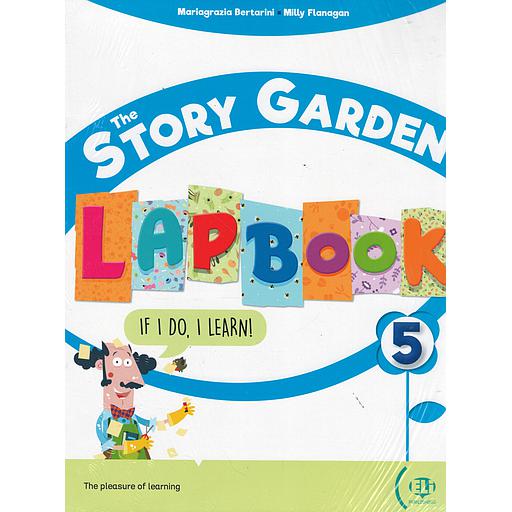The Story Garden: Student's &amp; Activity Book + Digital Book 5