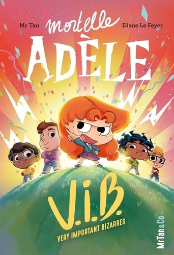 Mortelle Adèle Tome 4 - V.I.B. : Very Important Bizarres