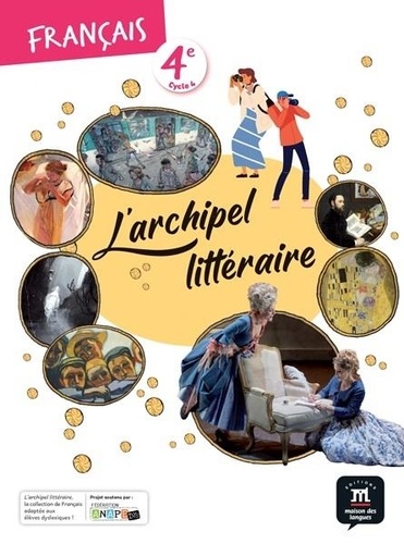 Français 4e L'archipel littéraire  - Livre de l'élève