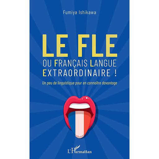 Le FLE ou français langue extraordinaire !  - Un peu de linguistique pour en connaître davantage