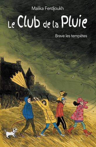 Le Club de la Pluie brave les tempêtes  - Le fantôme des Pierres-Noires suivi de Le mystère des chaussons rouges
