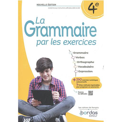La grammaire par les exercices 4e - Collection Les cahiers de français-2023