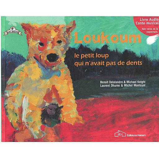 Loukoum, le petit loup qui n'avait pas de dents
