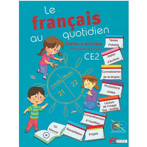 Le Français au quotidien CE2 - Cahier d’Activités