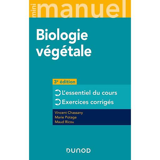 Mini manuel de biologie végétale  - L'essentiel du cours, exercices corrigés