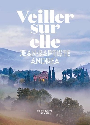 Veiller sur elle - Prix Goncourt 2023 / Prix du Roman Fnac 2023