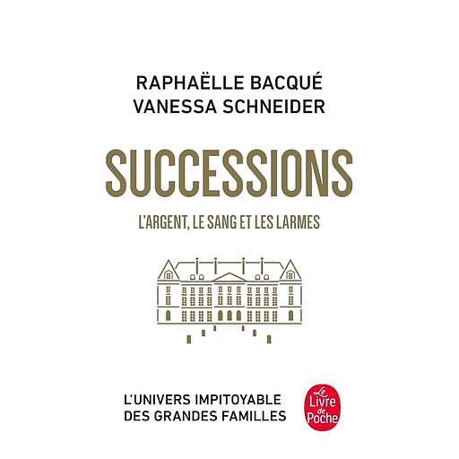 Successions  - L'argent, le sang et les larmes