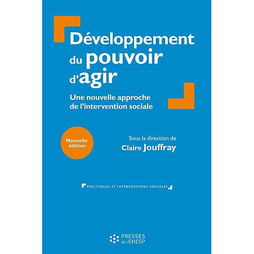 Développement du pouvoir d'agir des personnes et des collectifs  - Une nouvelle approche de l'intervention sociale