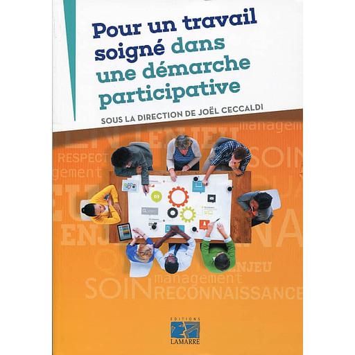 Pour un travail soigné dans une démarche participative