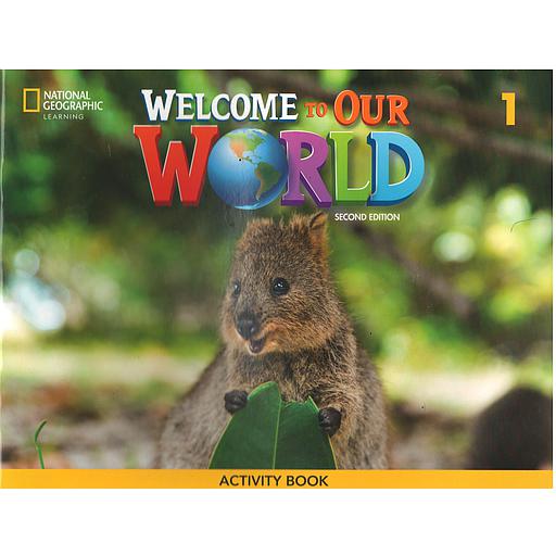 Welcome to Our World 1 Activity Book - Second Edition