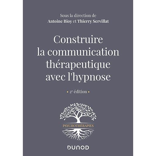 Construire la communication thérapeutique avec l'hypnose