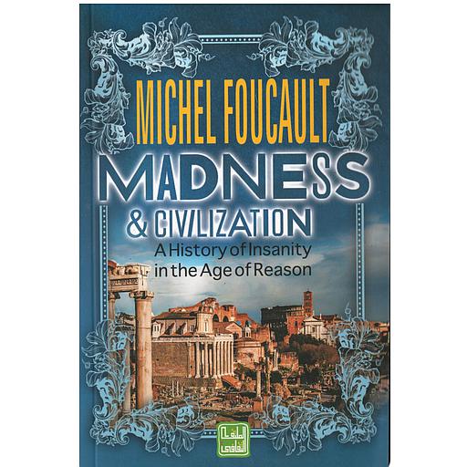 MADNESS AND CIVILIZATION