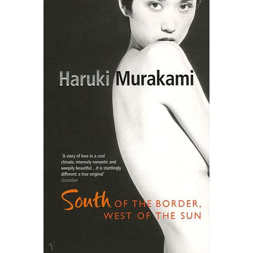 South of the border , West of the sun