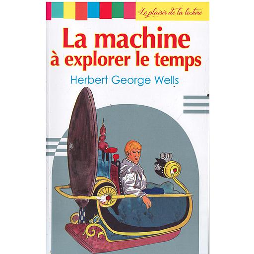Le plaisir de la lecture - La machine à explorer le temps