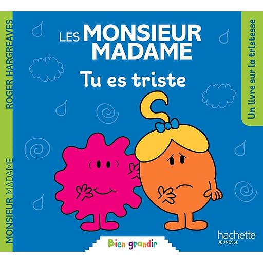 Les Monsieur Madame - Tu es triste