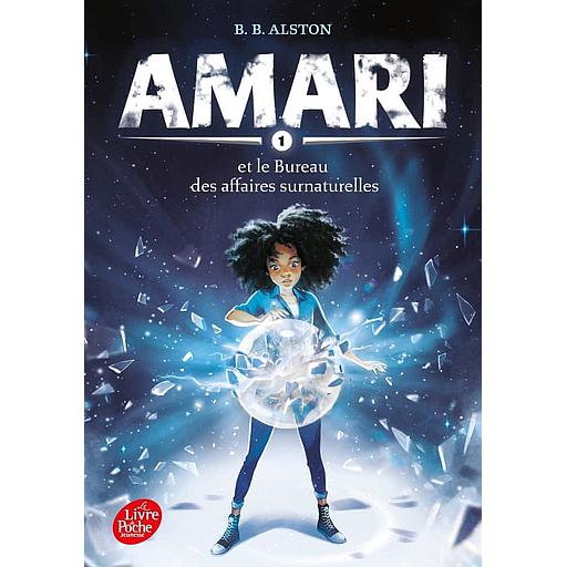 Amari Tome 1 - Amari et le bureau des affaires surnaturelles