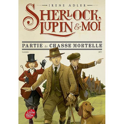 Sherlock, Lupin et moi Tome 9 - Partie de chasse mortelle