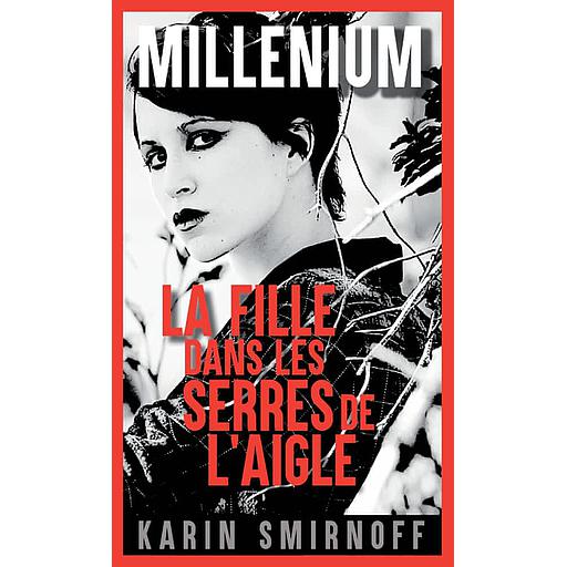 Millénium Tome 7 - La fille dans les serres de l'aigle