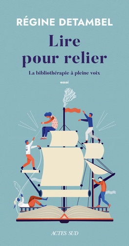 Lire pour relier  - La bibliothérapie à pleine voix
