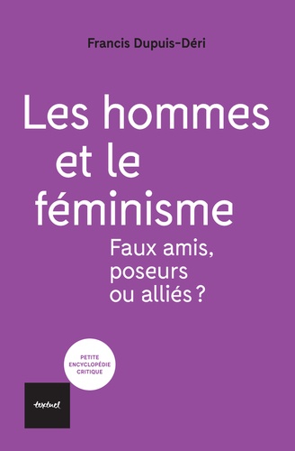 Les hommes et le féminisme  - Faux amis, poseurs ou alliés ?