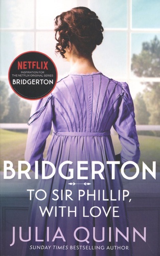 Bridgerton Tome 5 - To Sir Phillip, With Love