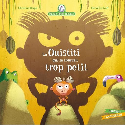 Mamie poule raconte Tome 29 - Le Ouistiti qui se trouvait trop petit