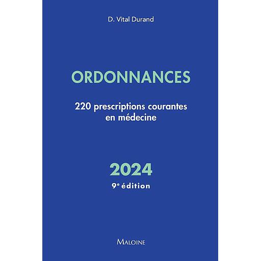 Ordonnances  - 220 prescriptions courantes en médecine