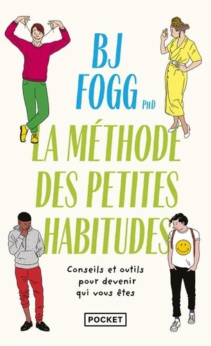 Changer sa vie  - La méthode des Petites Habitudes