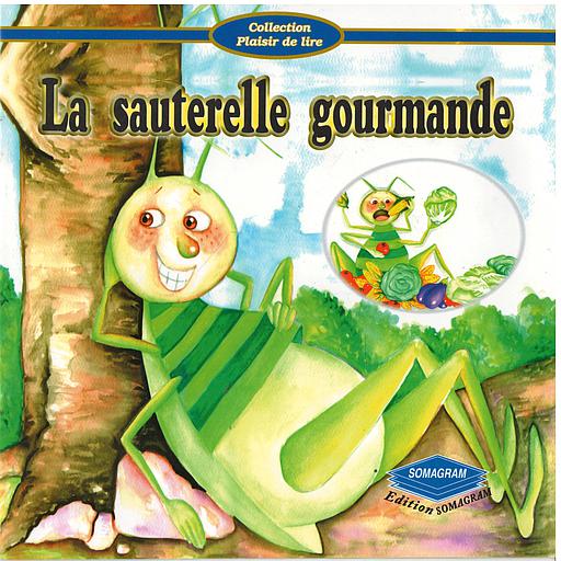 Plaisir de lire : La sauterelle gourmande
