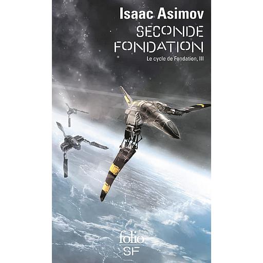 Le cycle de Fondation Tome 3 - Seconde Fondation