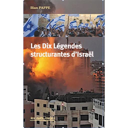 Les dix légendes structurantes d'Israël