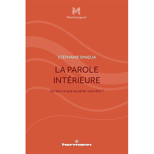 La parole intérieure  - Qu'est-ce que se parler veut dire ?