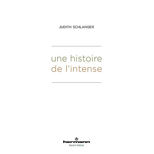 Une histoire de l'intense