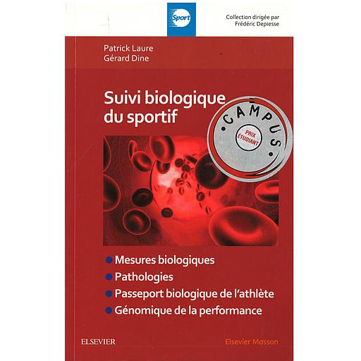 CAMPUS SUIVI BIOLOGIQUE DU SPORTIF - CAMPUS - MESURES BIOLOGIQUES, PATHOLOGIES, PASSEPORT BIOLOGIQUE DE L'A