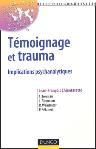 Témoignage et trauma - Implications psychanalytiques