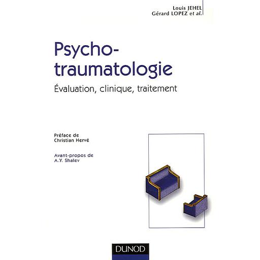 Psychotraumatologie - Evaluation, clinique, traitement