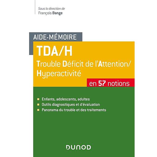 TDA/H Trouble Déficit de l'Attention/Hyperactivité  - 57 notions