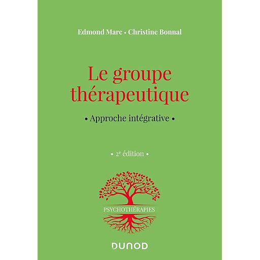 Le groupe thérapeutique - Approche intégrative