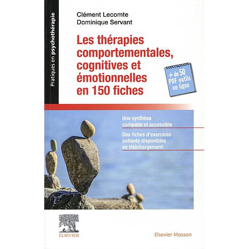 Les thérapies comportementales, cognitives et émotionnelles en 150 fiches