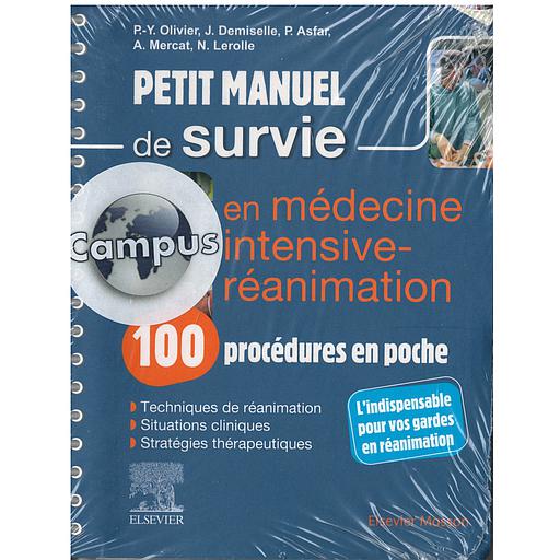 CAMPUS PETIT MANUEL DE SURVIE EN MEDECINE INTENSIVE-REANIMATION : 100 PROCEDURES EN POCHE