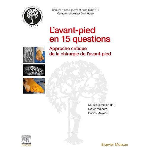L'avant-pied en 15 questions - Approche critique de la chirurgie de l'avant-pied