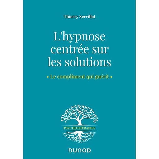 L'hypnose centrée sur les solutions - Le compliment qui guérit