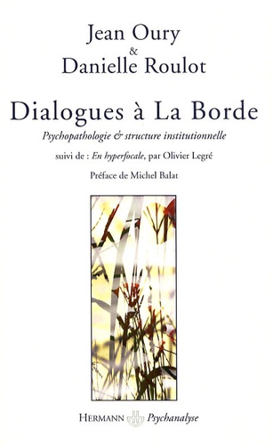 Dialogues à La Borde - Psychopathologie et structure institutionnelle