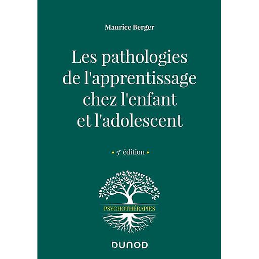 Les pathologies de l'apprentissage chez l'enfant et l'adolescent