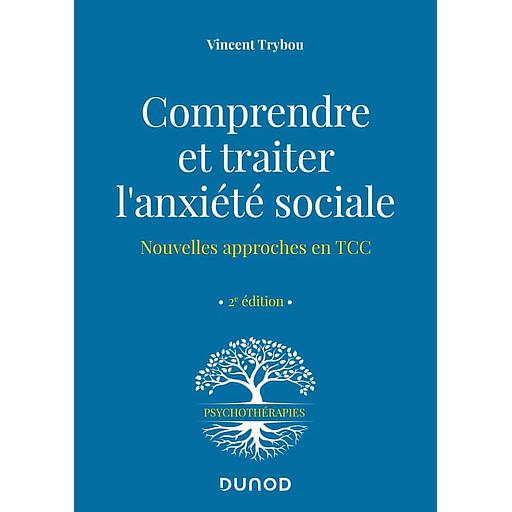 Comprendre et traiter l'anxiété sociale  - Nouvelles approches en TCC